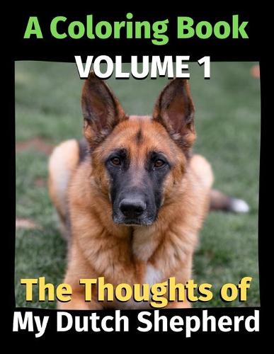 The Thoughts of My Dutch Shepherd