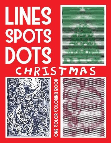 Lines Spots Dots CHRISTMAS One Color Coloring Book