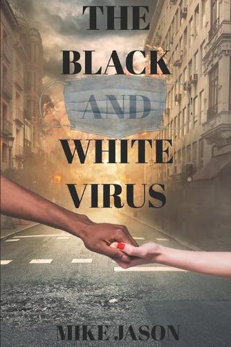 The Black and White Virus
