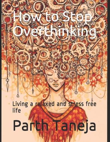 How to Stop Overthinking
