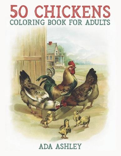50 Chickens Coloring Book for Adults