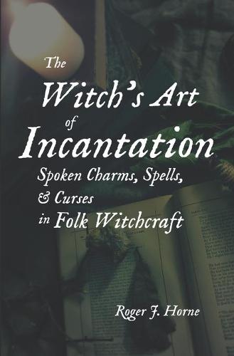 The Witch's Art of Incantation