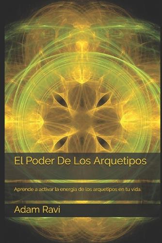 El Poder De Los Arquetipos