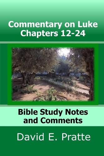 Commentary on Luke Chapters 12-24