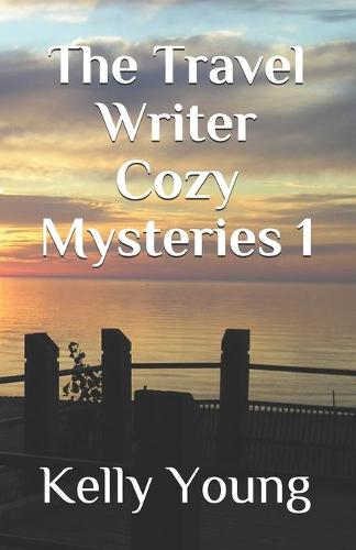 The Travel Writer Cozy Mysteries 1