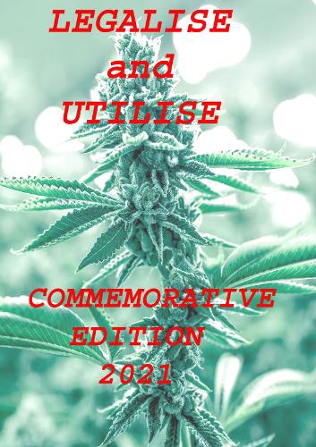 Legalise and Utilise Commemorative Edition