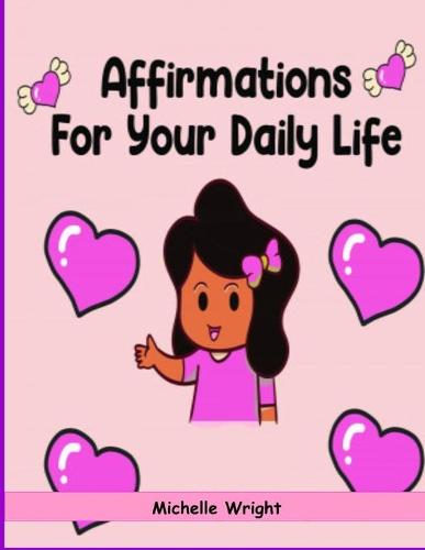 Affirmations For Your Daily Life