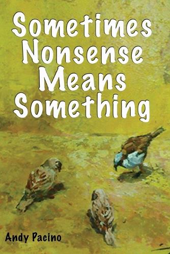 Sometimes Nonsense Means Something