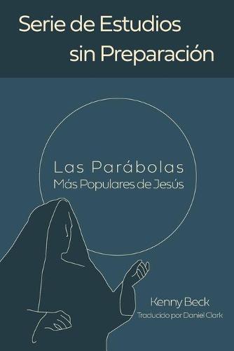 Las Parábolas Mas Populares de Jesús