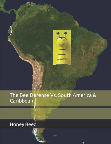 The Bee Defense Vs. South America & Caribbean