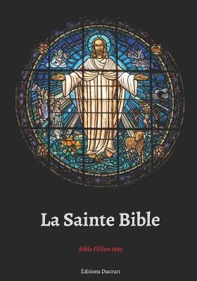 La Sainte Bible Bible Fillion 1895