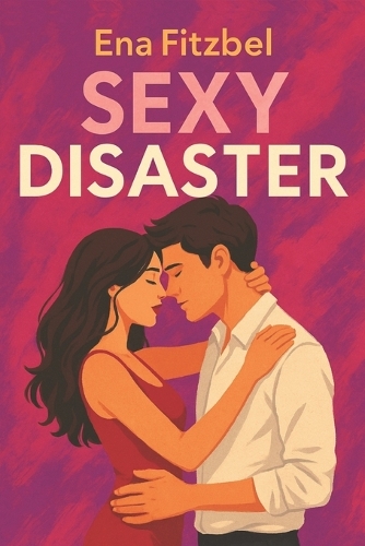Sexy Disaster (French Edition)