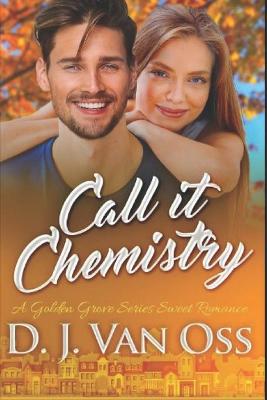 Call It Chemistry