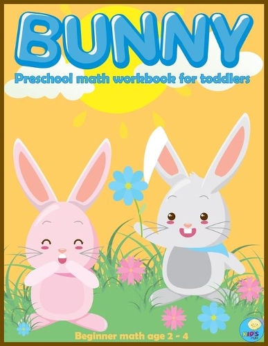 BUNNY preschool math workbook for toddlers ages 2-4
