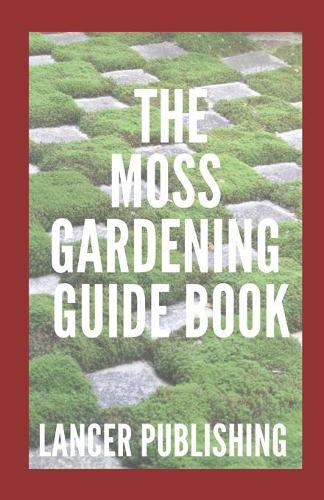 Moss Gardening Guide Book