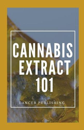 Cannabis Extract 101