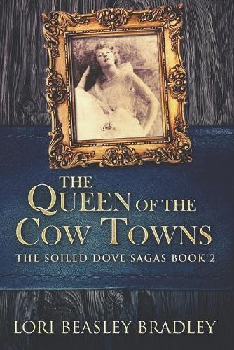 The Queen Of The Cow Towns