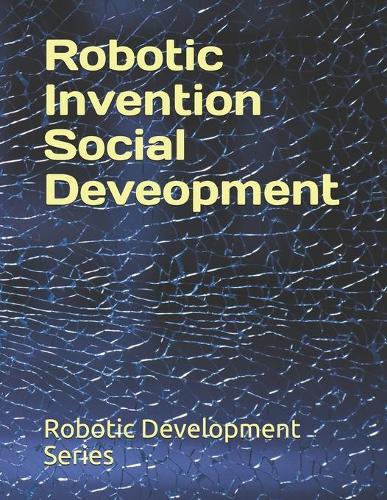 Robotic Invention Social Deveopment