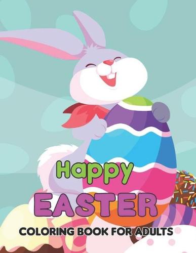 Happy Easter Coloring Book For Adults