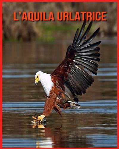 L'aquila Urlatrice