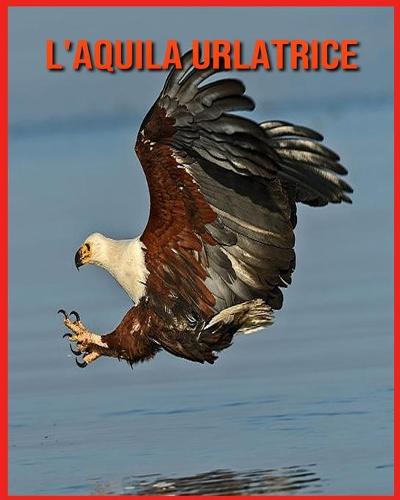 L'aquila Urlatrice