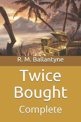 Twice Bought