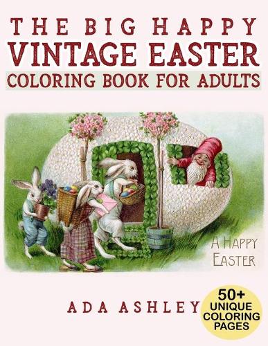The Big Happy Vintage Easter Coloring Book for Adults