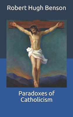 Paradoxes of Catholicism