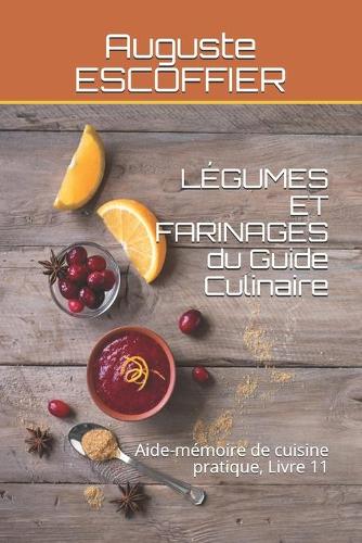 LEGUMES ET FARINAGES du Guide Culinaire