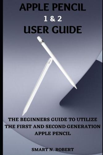 Apple Pencil 1&2 User Guide