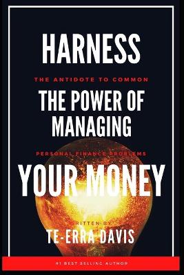 Harness the Power of Managing Your Money