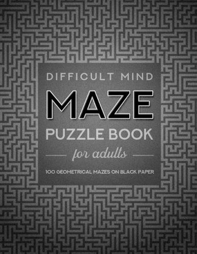 Difficult Mind Maze Puzzle Book For Adults