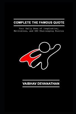 Complete the Famous Quote