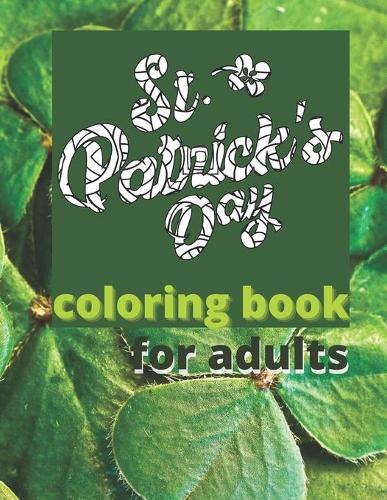 St. Patrick´s Day Coloring Book for Adults