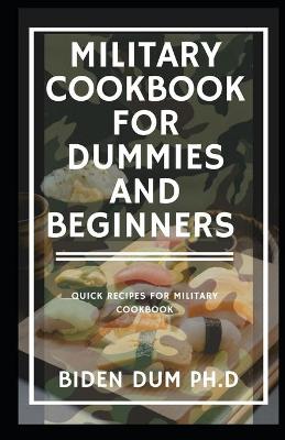 Military Cookbook for Dummies and Beginners