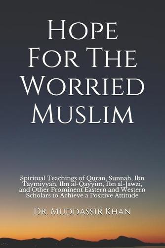 Hope For The Worried Muslim