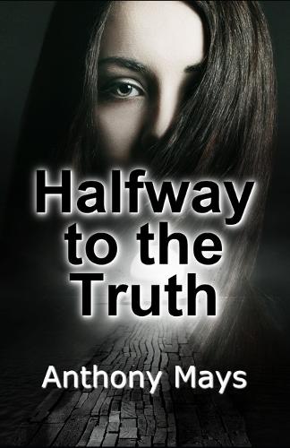 Halfway to the Truth
