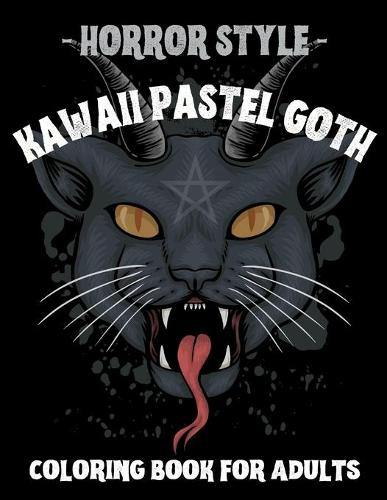 - Horror Style - Kawaii Pastel Goth Coloring Book for Adults