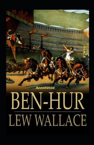 Ben-Hur -A Tale of the Christ Annotated