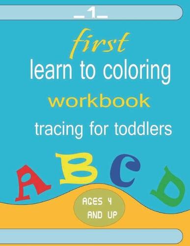 first learn to coloring workbook ages 4 and up