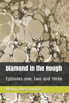 Diamond in the Rough