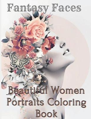 FANTASY FACES BEAUTIFL Women portraits