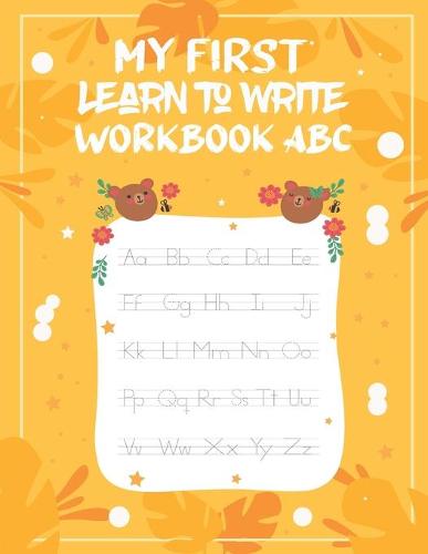 My First Learn To Write Workbook ABC