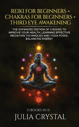 Reiki for Beginners + Chakras for Beginners + Third Eye Awakening