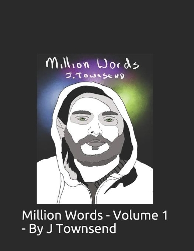 Million Words - Volume 1 - By J Townsend
