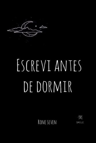 Escrevi antes de dormir