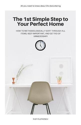 The 1st Simple Step to Your Perfect Home