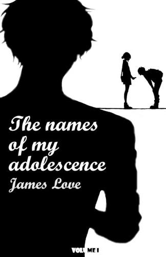 The names of my adolescence