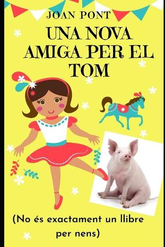 Una Nova Amiga Per El Tom