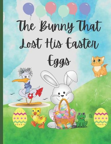 The Bunny that lost his Easter Eggs